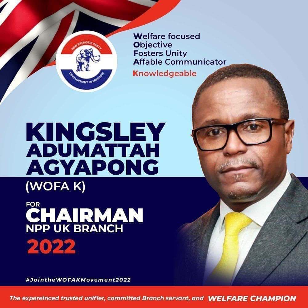 Endorsement of Kingsley Adumattah Agyapong (aka Wofa K) as the next NPP -UK Chairman.